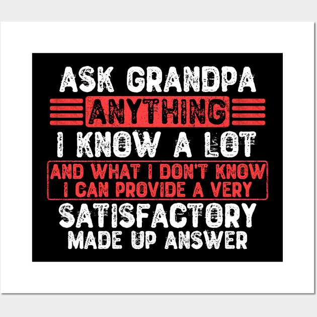 Ask Grandpa Anything I Know a Lot Wall Art by Yyoussef101